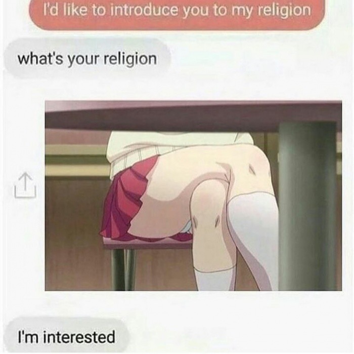 meme - anime thigh religion meme - I'd to introduce you to my religion what's your religion I'm interested