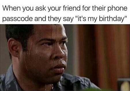 meme - key and peele nervous - When you ask your friend for their phone passcode and they say "it's my birthday"