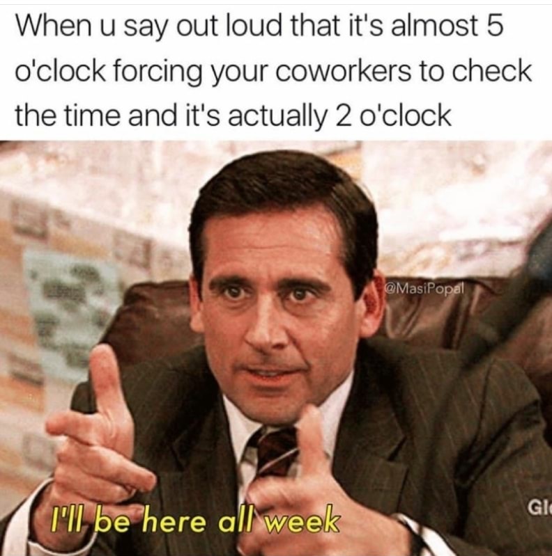 michael scott finger gun gif - When u say out loud that it's almost 5 o'clock forcing your coworkers to check the time and it's actually 2 o'clock T'll be here all week Gle