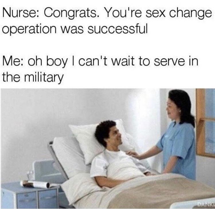 runelite meme - Nurse Congrats. You're sex change operation was successful Me oh boy I can't wait to serve in the military Danki