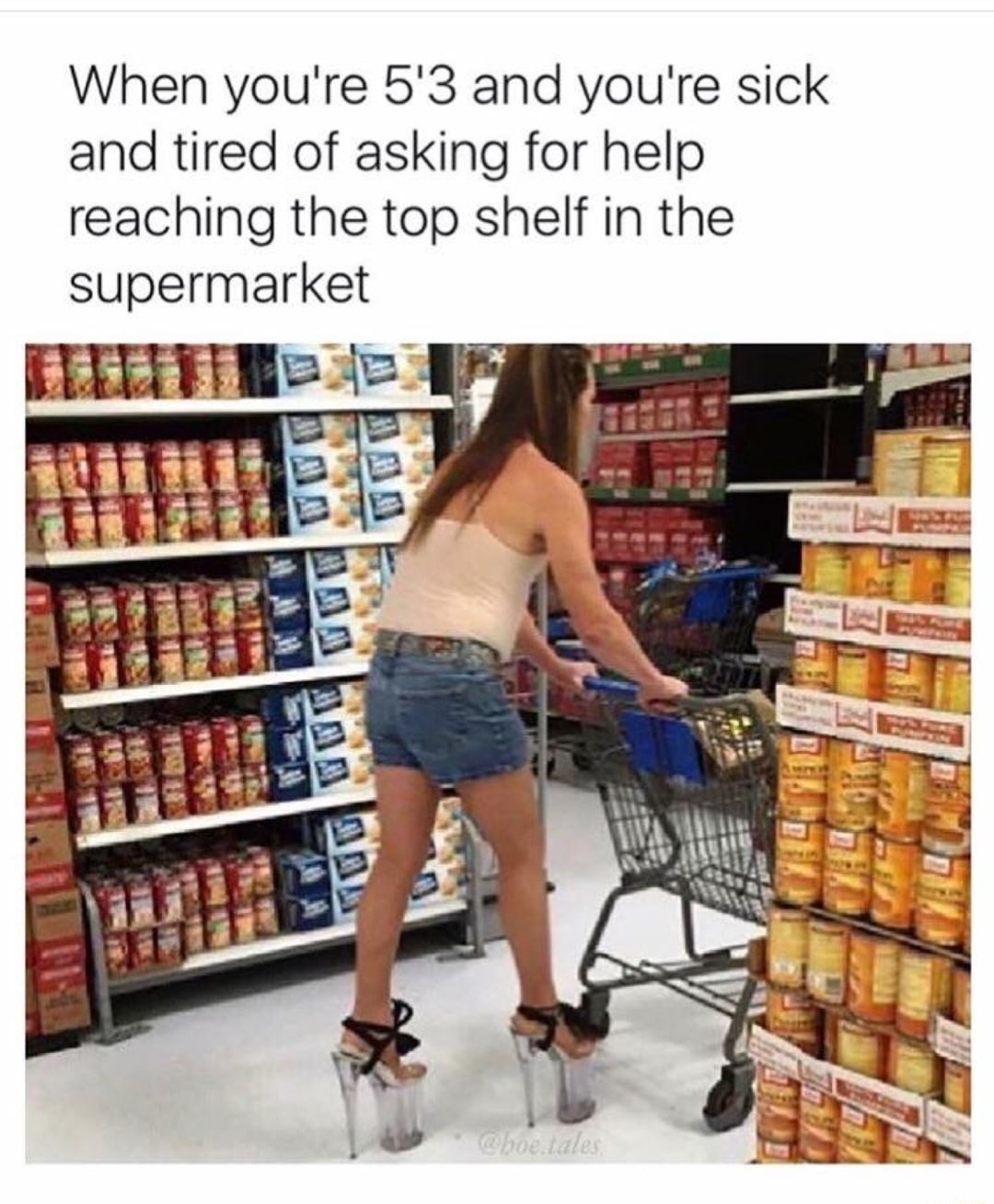 supermarket - When you're 5'3 and you're sick and tired of asking for help reaching the top shelf in the supermarket hoe vales