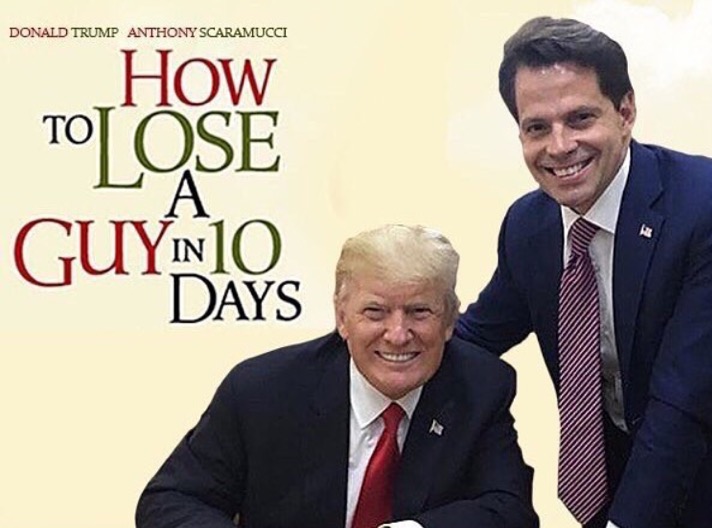 lose a guy in 10 days scaramucci - Donald Trump Anthony Scaramucci Tolosed Guys
