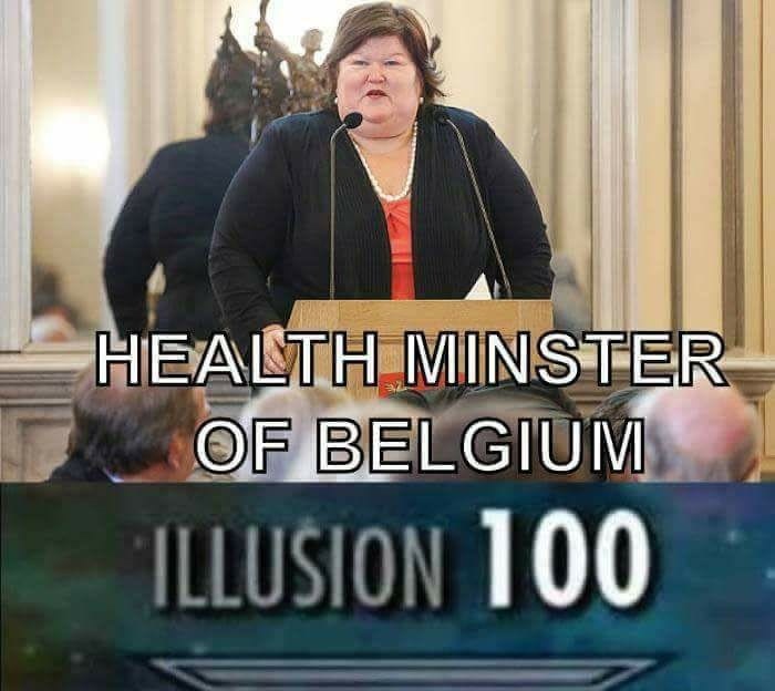 belgium health minister meme - Health Minster Of Belgium "Illusion 100