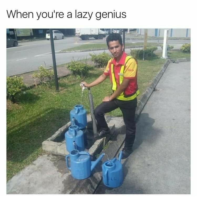 dont work hard work smart - When you're a lazy genius