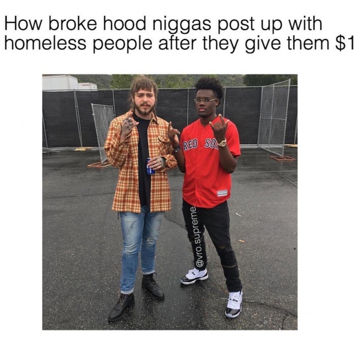 Savage memes - of a outfits with concords - How broke hood niggas post up with homeless people after they give them $1 Red So .supreme