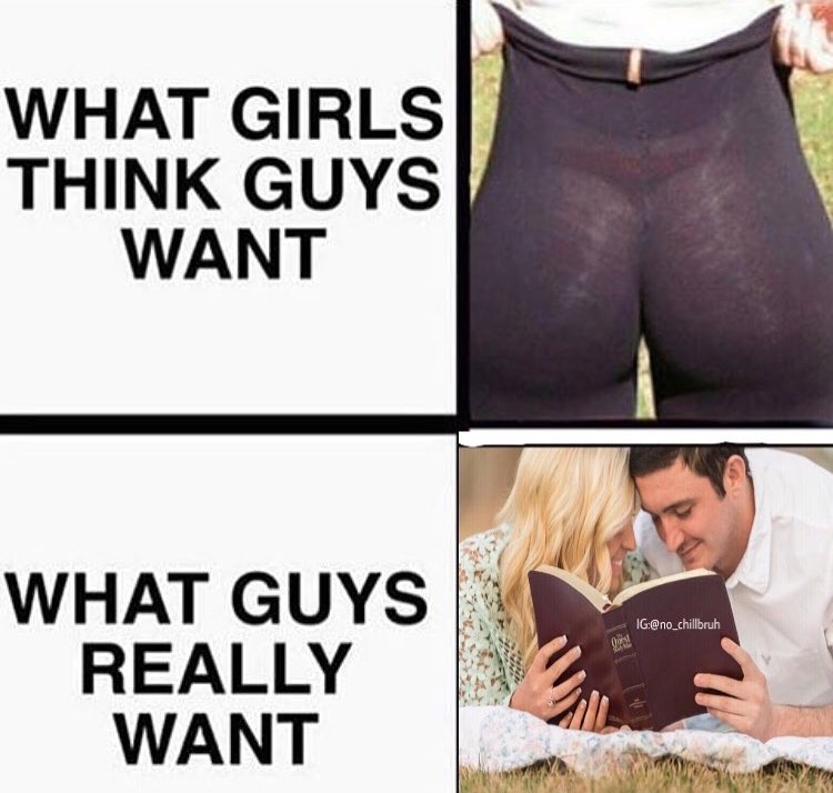 girls think guys want dank meme - What Girls Think Guys Want Ig What Guys Really Want