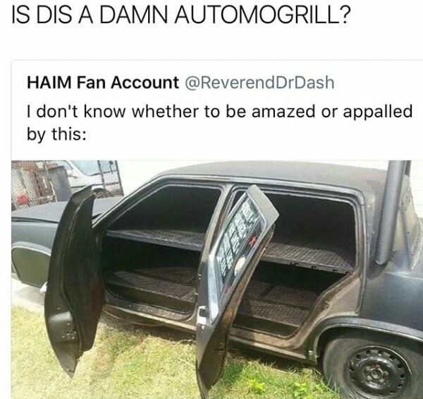 cadillac smoker - Is Dis A Damn Automogrill? Haim Fan Account I don't know whether to be amazed or appalled by this