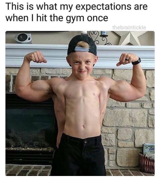memes - kid bodybuilder - This is what my expectations are when I hit the gym once thebraintickle