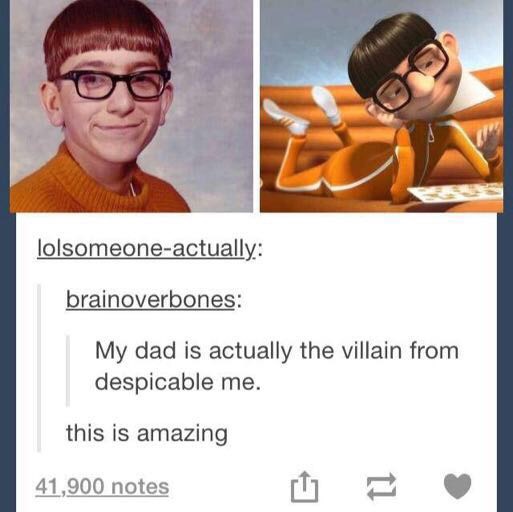 memes - despicable me vector - lolsomeoneactually brainoverbones My dad is actually the villain from despicable me. this is amazing 41,900 notes