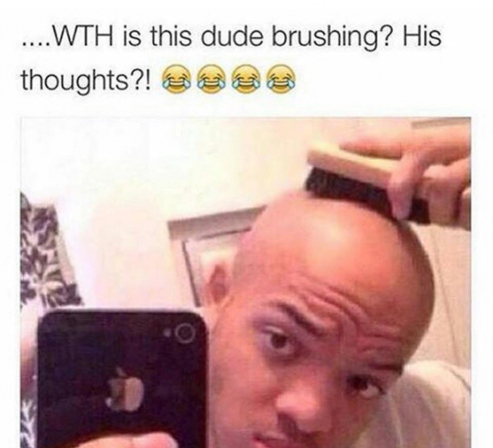 brushing his thoughts - ....Wth is this dude brushing? His thoughts?! ees