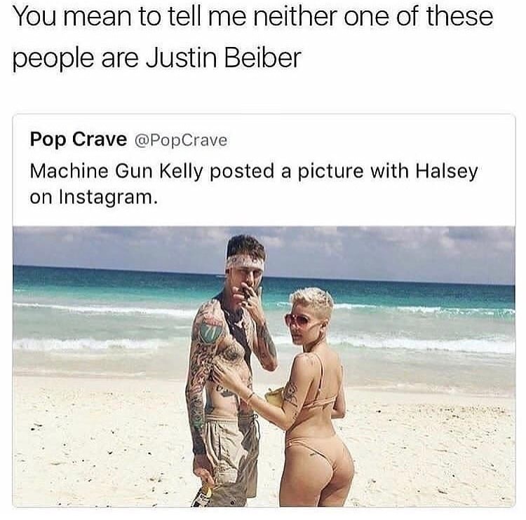 memes - machine gun kelly halsey justin bieber - You mean to tell me neither one of these people are Justin Beiber Pop Crave Machine Gun Kelly posted a picture with Halsey on Instagram.