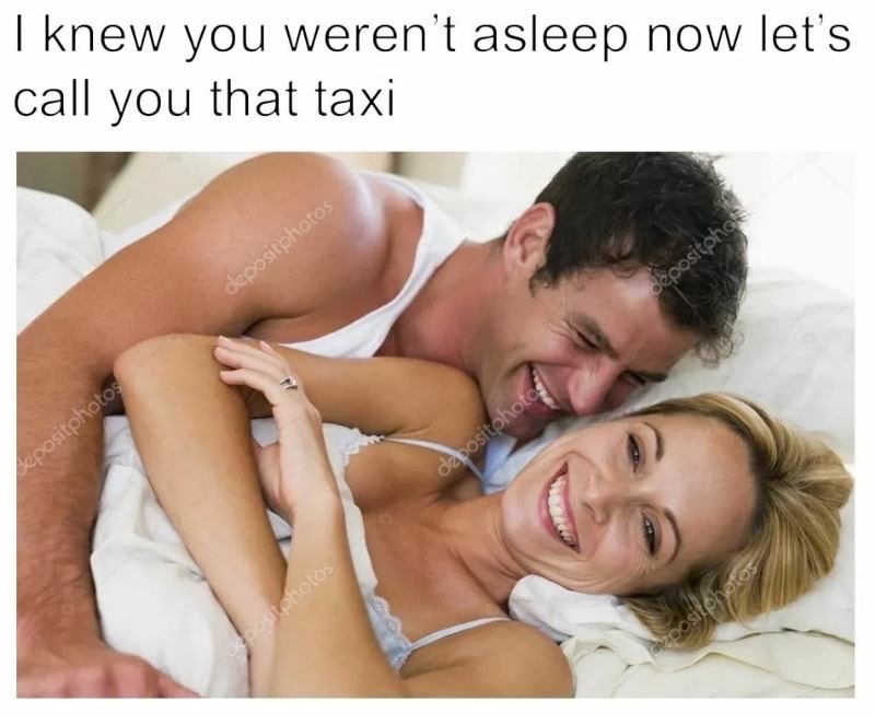 memes - love - I knew you weren't asleep now let's call you that taxi depositphotos oepositphot Sepositphotos depositphotos tohotos