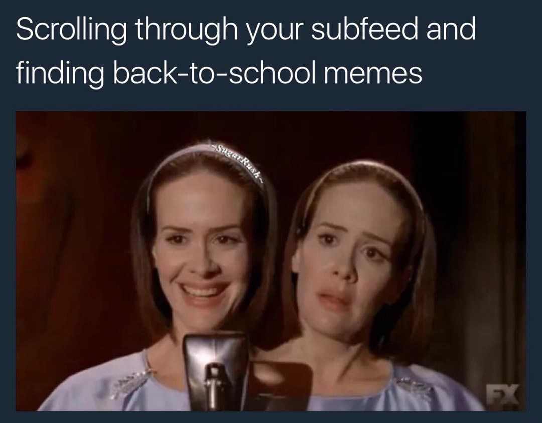 Meme about finding back to school memes.