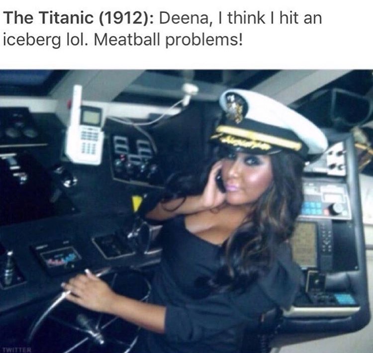 Titanic Meme of Snooki wearing captain's hat on a boat.
