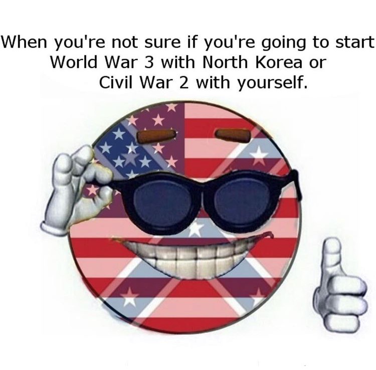 Hilaious meme of when you are not sure if you are going to start world war 3 or Civil War 2