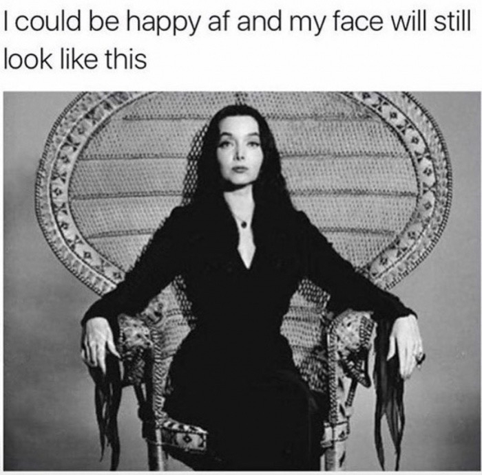 Meme about being happy AF but now showing it, with pic of Morticia Adams
