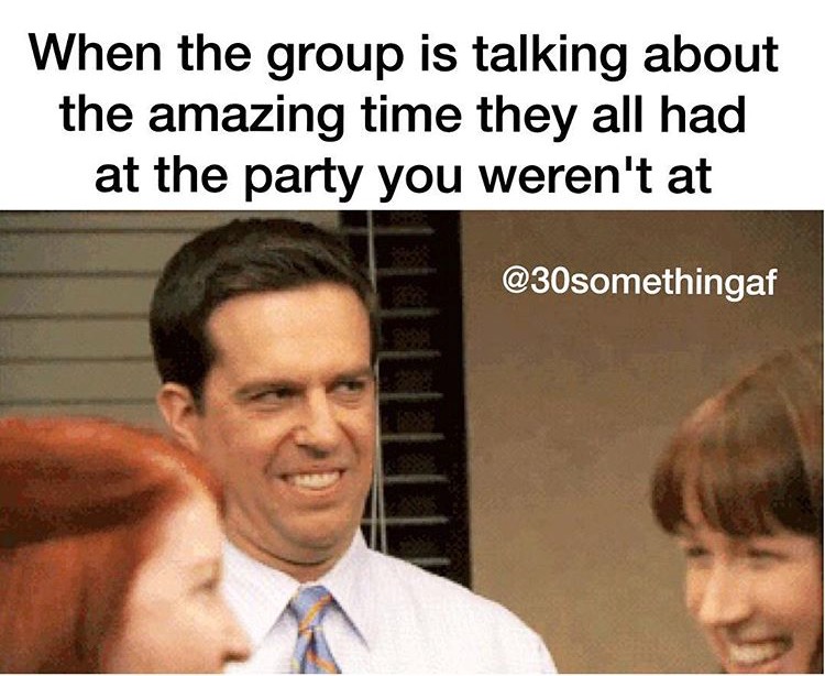 meme stream - super bowl meme - When the group is talking about the amazing time they all had at the party you weren't at