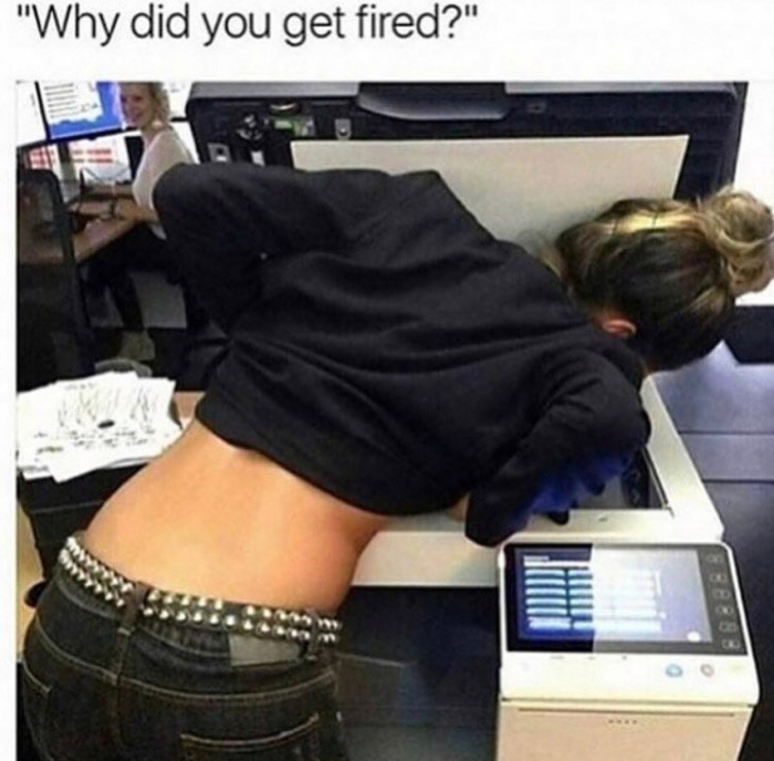 did you get fired - "Why did you get fired?"