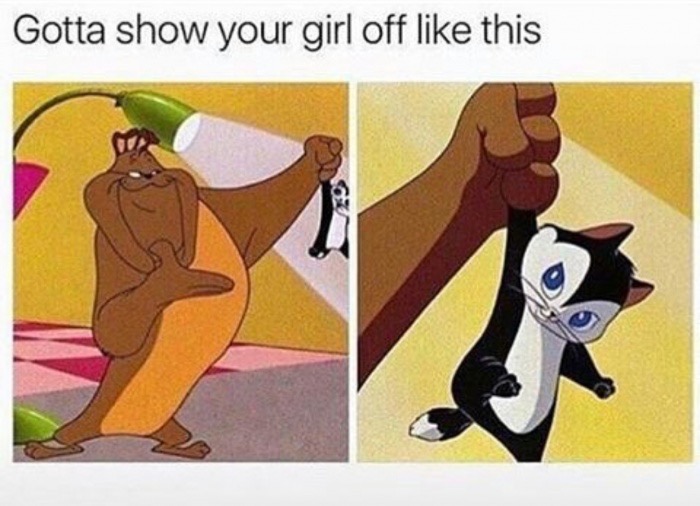 show her off memes - Gotta show your girl off this
