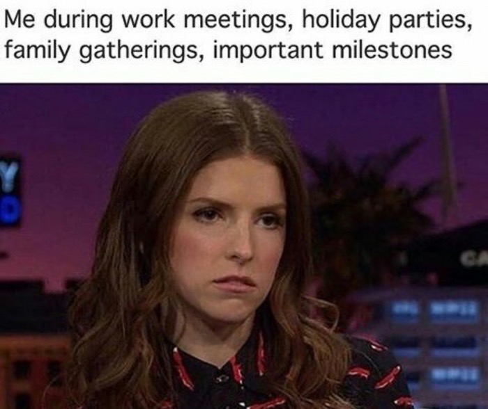 dank meme resting bitch face - Me during work meetings, holiday parties, family gatherings, important milestones