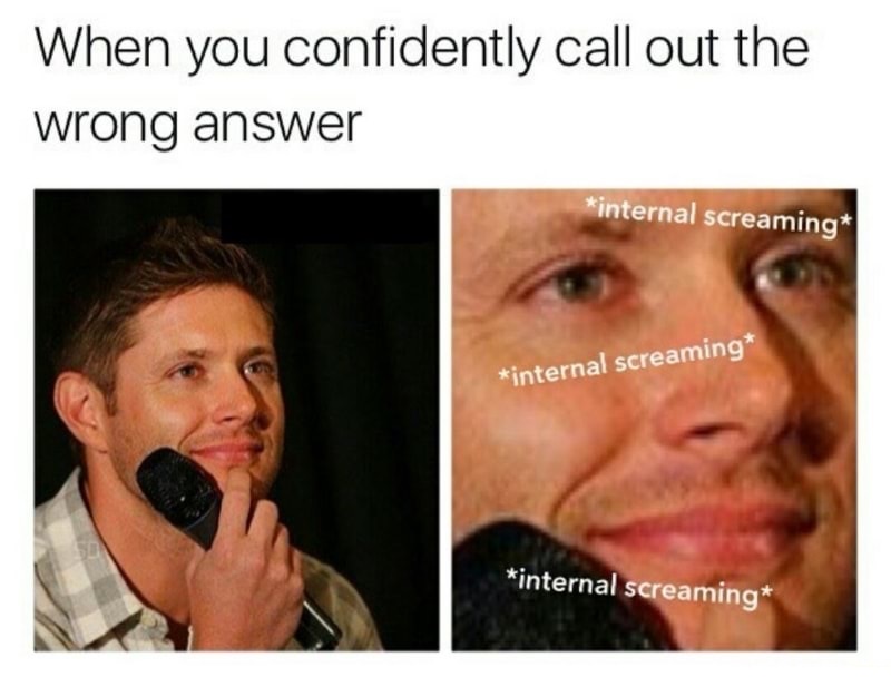 dank meme internal screaming screaming meme - When you confidently call out the wrong answer internal screaming internal screaming internal screaming