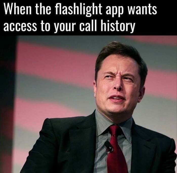 elon musk drunk - When the flashlight app wants access to your call history