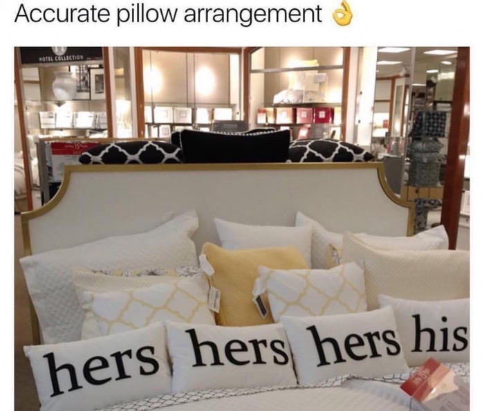 bed hog meme - Accurate pillow arrangement 11L Collection hers hers hers his