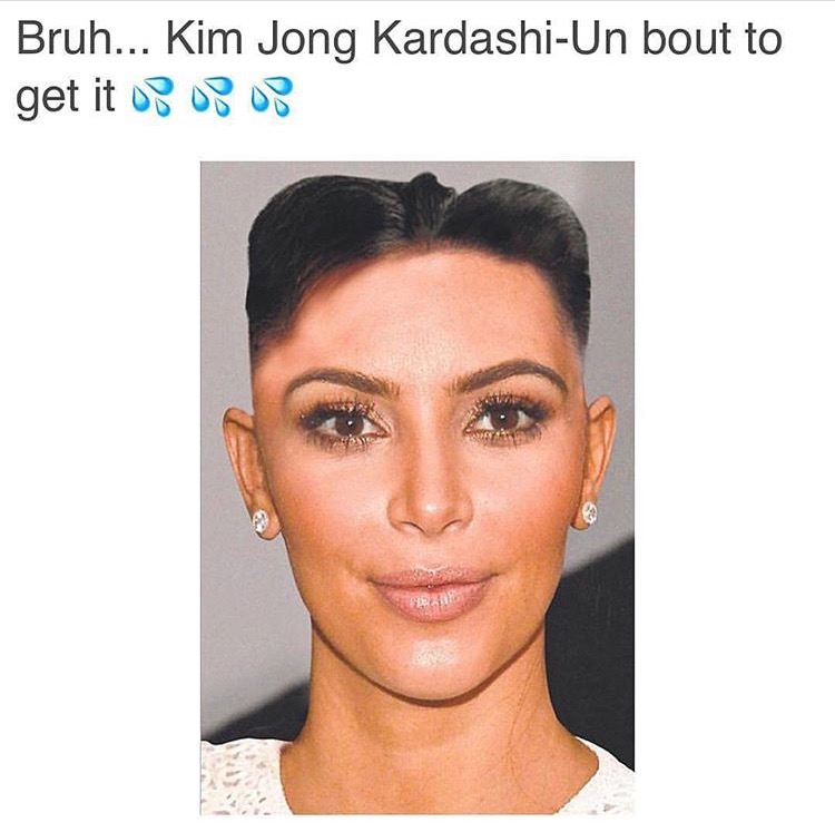 kim kardashian jong - Bruh... Kim Jong KardashiUn bout to get it or oto