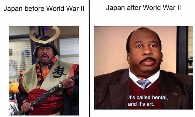 japan before and after ww2 meme - Japan before World War Ii Japan after World War Ii It's called hentai, and it's art.