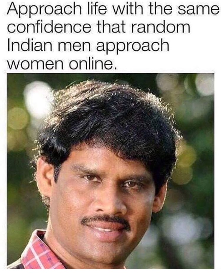 send bobs and vagene - Approach life with the same confidence that random Indian men approach women online.