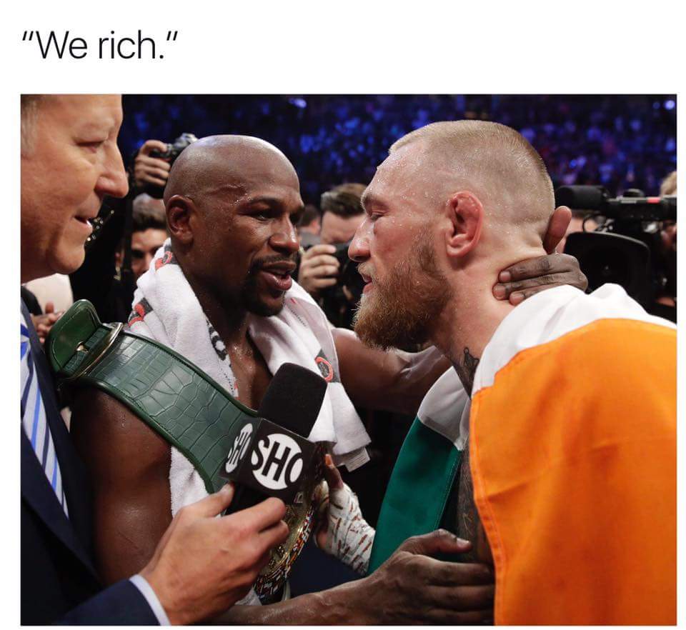 meme stream - mayweather mcgregor respect - "We rich."