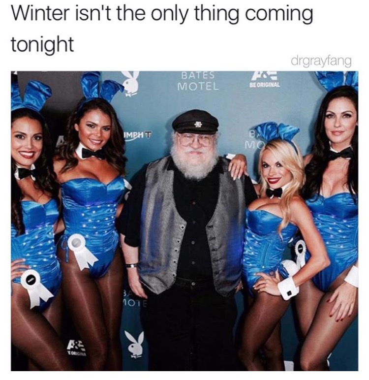 george rr martin at the club - Winter isn't the only thing coming tonight drgrayfang Bates Motel Be Original Impht Be Me