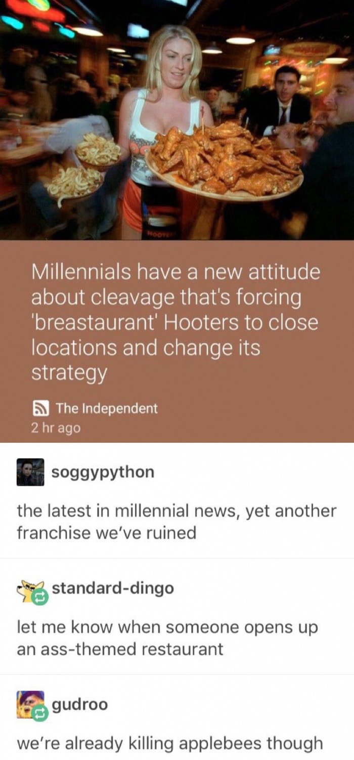 food at hooters - Millennials have a new attitude about cleavage that's forcing "breastaurant' Hooters to close locations and change its strategy The Independent 2 hr ago soggypython the latest in millennial news, yet another franchise we've ruined sa sta