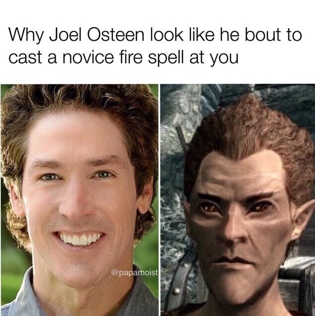 Joel Osteen meme about how he look like he bout to cast a novice fire spell on you.