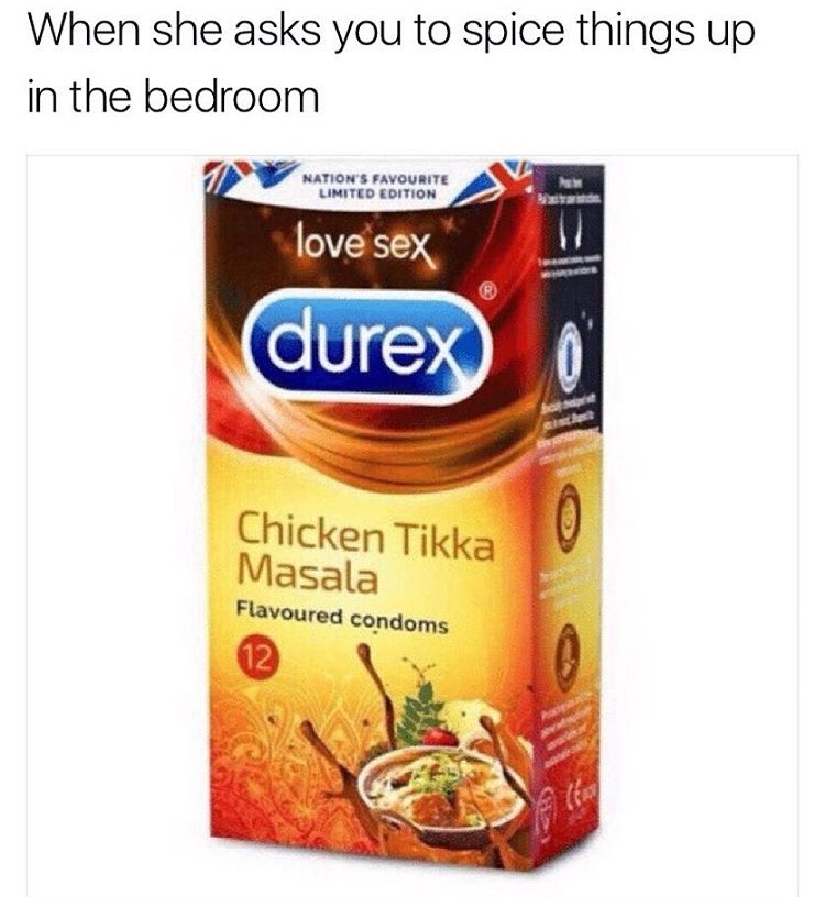 Spicy durex that is chicken Tikka flavored