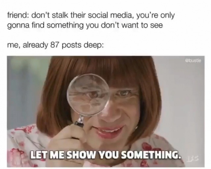 Funny meme about cyber stalking on social media