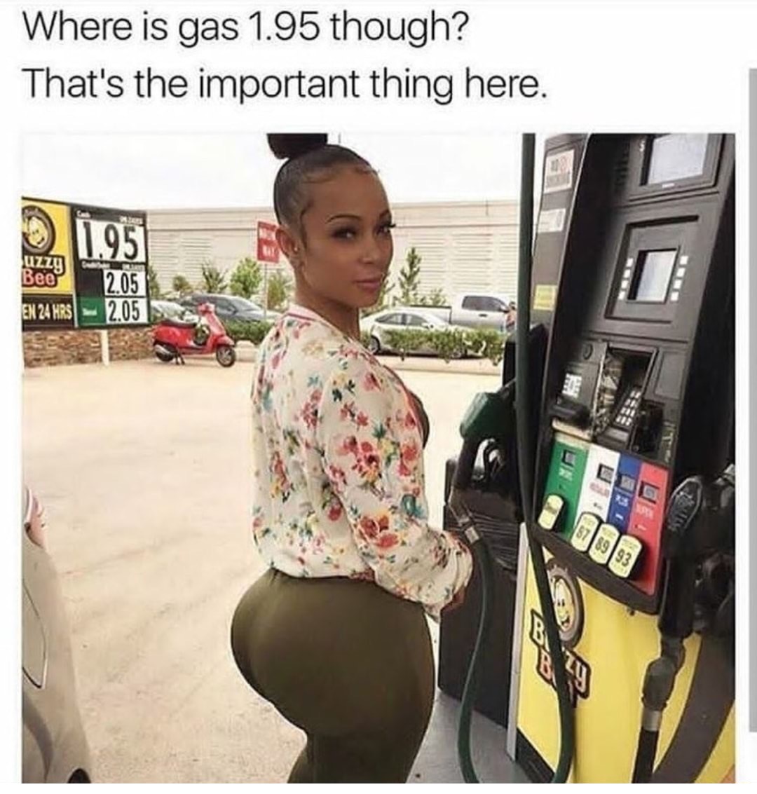 Funny meme of girl at the gas station posing for the camera and the price of the gasoline in the background just seems so low.
