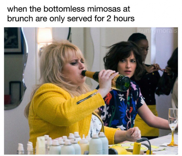 Meme about the bottomless mimosas only being served for 2 hours.