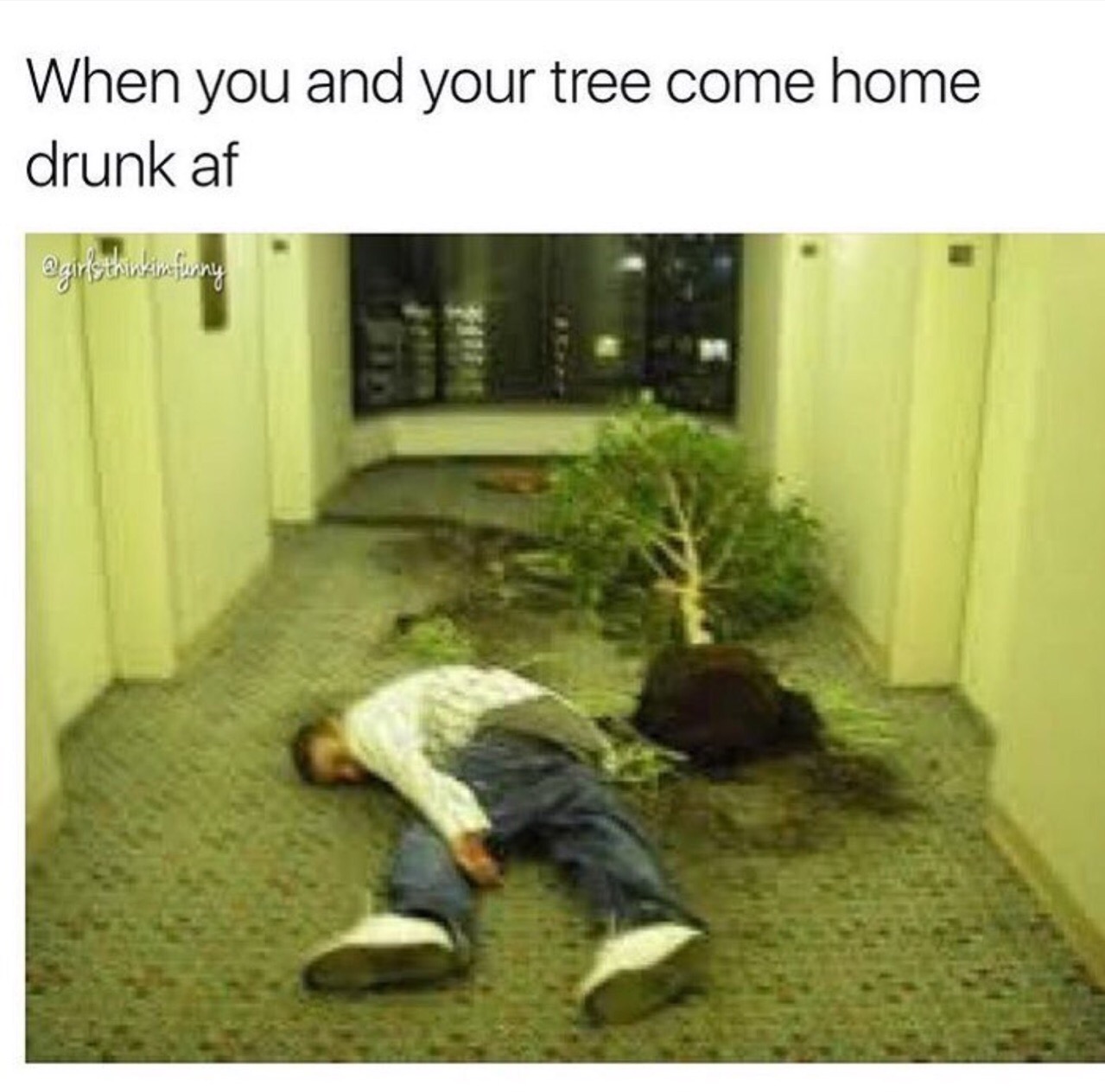 Funny meme about coming home drunk.