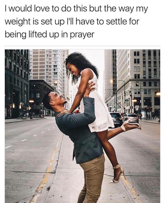 Brutal meme about being too fat to be lifted like this, so prayer will do just fine.
