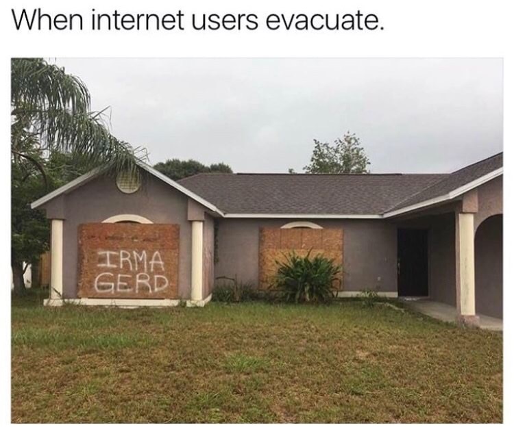 Brutal meme of Irma Gerd written on boarded up house in the path of Hurricane Irma