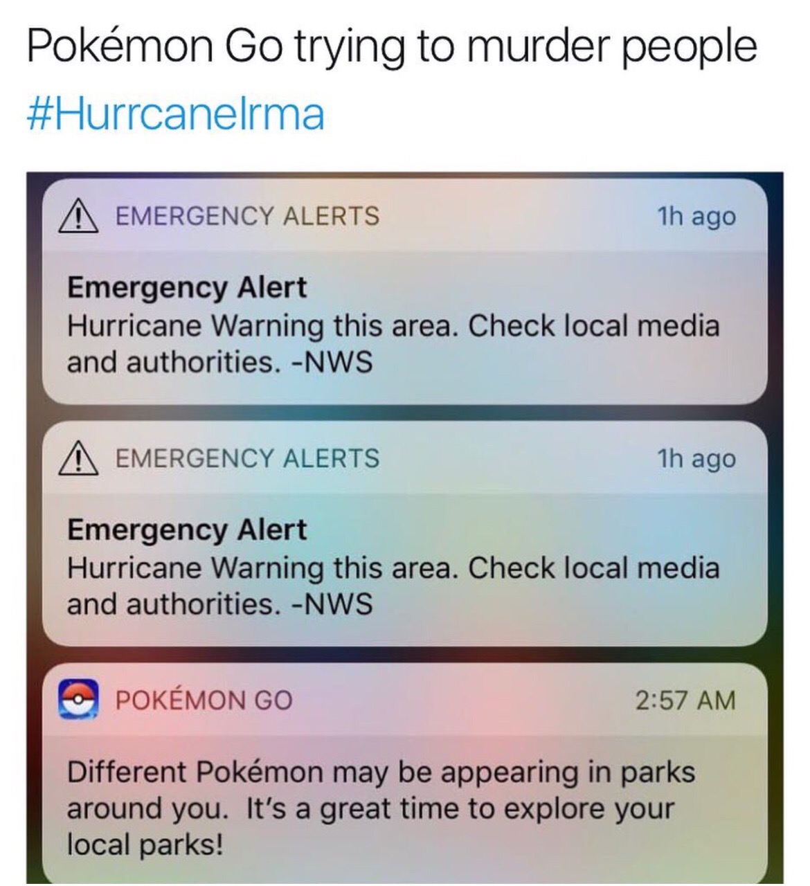 brutal meme of emergency alerts warning of Hurricane and Pokemon trying to get you killed by going to park in the middle of those storms