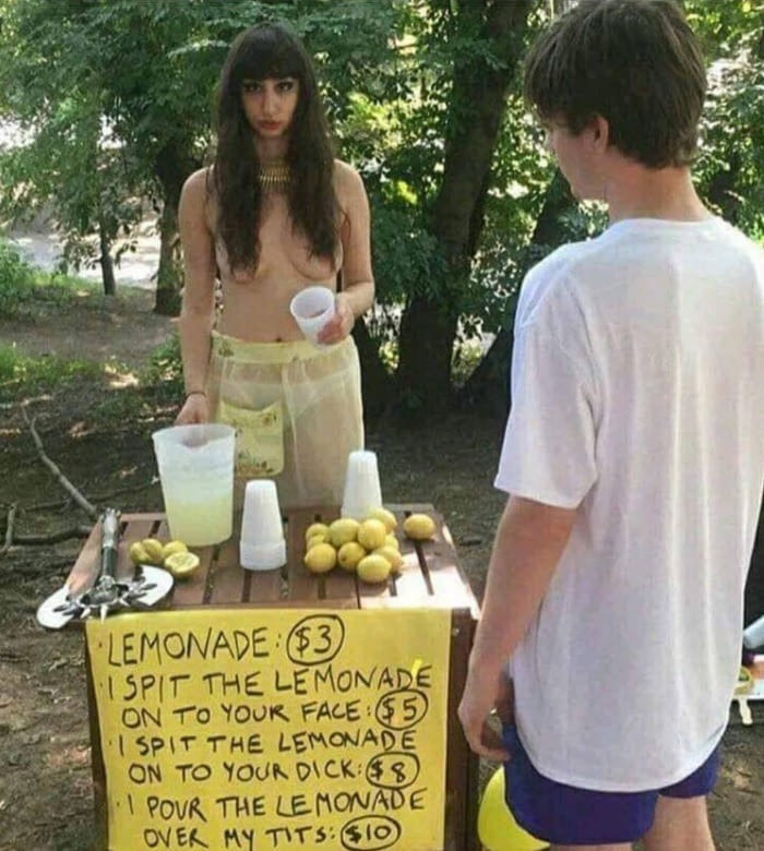 dank meme lemonade stand spit on your dick - Lemonade 63 Ispit The Lemonade On To Your Face 65 I Spit The Lemonade On To Your Dick $8 I Povr The Lemonade Over My Tits Sio