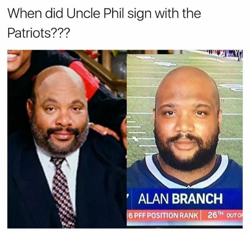 dank meme west philadelphia born and raised - When did Uncle Phil sign with the Patriots??? Alan Branch 6 Pff Position Rank 26TH Outoa