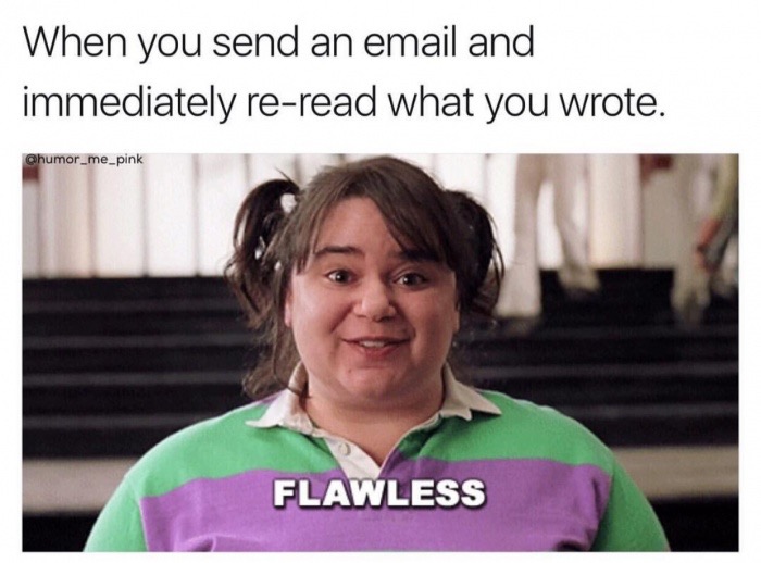 dank meme mean girls flawless gif - When you send an email and immediately reread what you wrote. Qhumor_me_pink Flawless