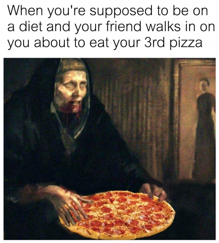 dank meme you re on a diet - When you're supposed to be on a diet and your friend walks in on you about to eat your 3rd pizza