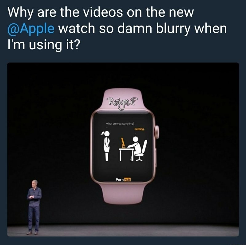 Meme pointing out how sharp the videos on iwatch look in their presentation