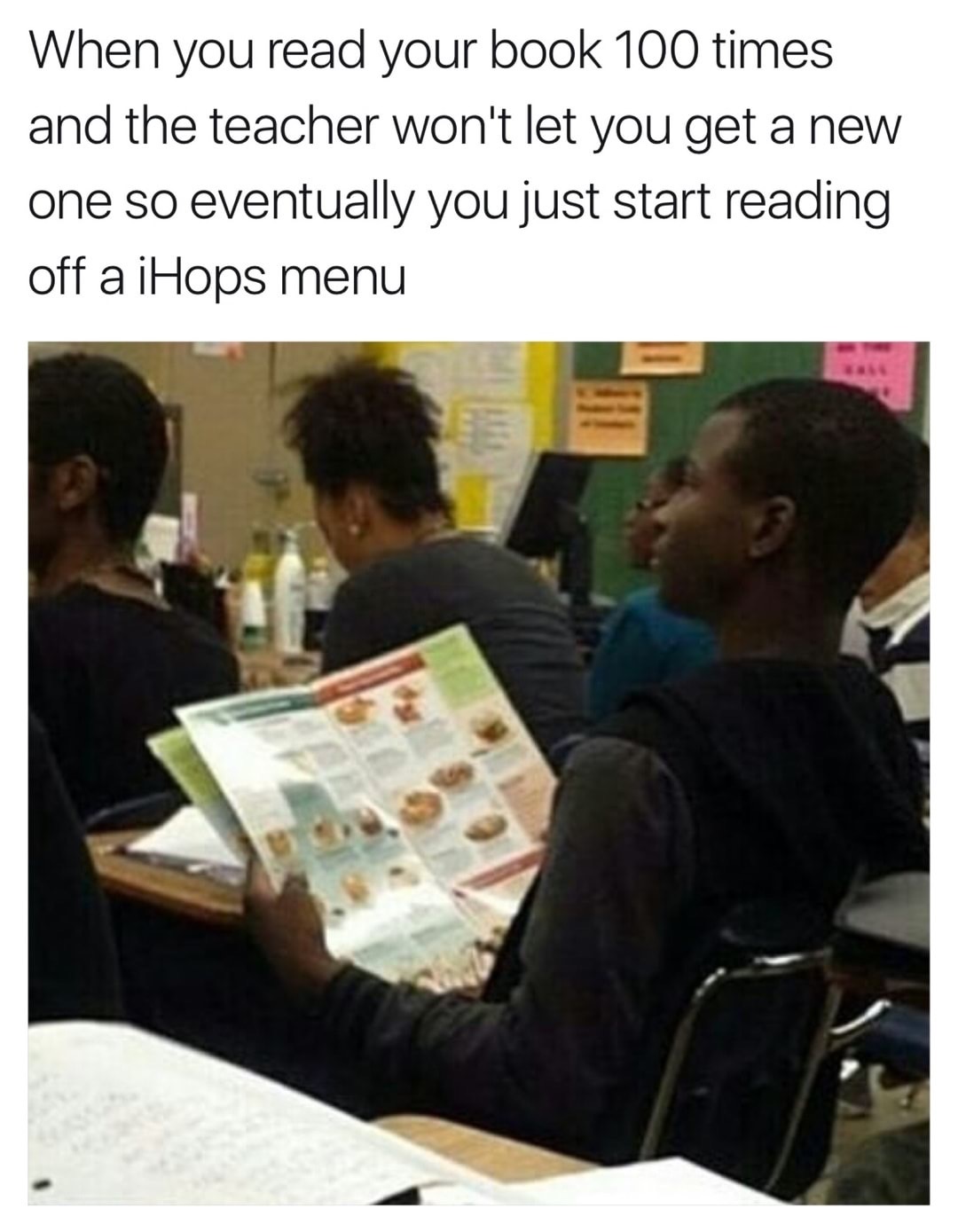Meme of dude reading an iHop menu in class