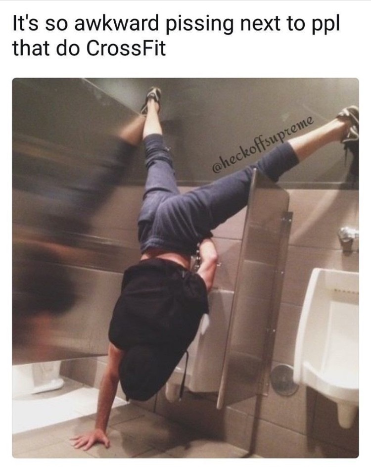 Meme against crossfit of dude standing upside down at the urinal.