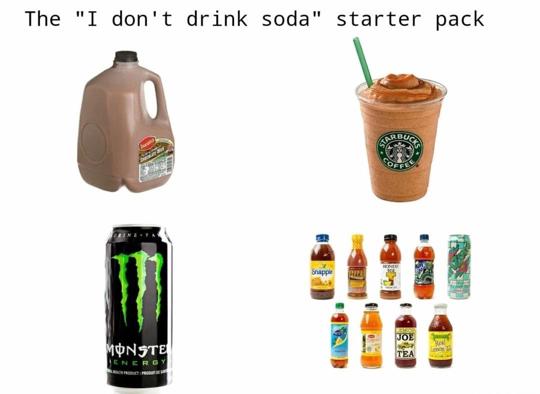 I don't drink soda starter pack